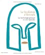Le Feuilleton d'Herm�s : La mythologie grecque en cent �pisodes