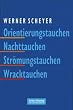 Orientierungstauchen, Nachttauchen, Str�mungstauchen, Wracktauchen