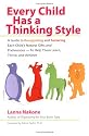 Every Child Has a Thinking Style: A Guide to Recognizing and Fostering Each Child's Natural Gifts and Preferences-- to Help Them Learn, Thrive, and Achieve