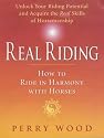 Real Riding: How to Ride in Harmony with Horses