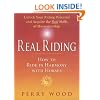 Real Riding: How to Ride in Harmony With Horses