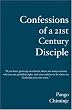 Confessions of a 21st Century Disciple