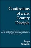Confessions of a 21st Century Disciple