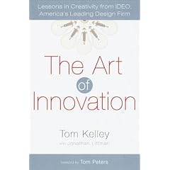 The Art of Innovation: Lessons in Creativity from Ideo, America's Leading Design Firm
