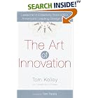 The Art of Innovation: Lessons in Creativity from IDEO,... by Tom Kelley, Jonathan Littman, Tom Peters, and Tom Peters
