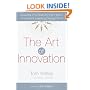 The Art of Innovation: Lessons in Creativity from IDEO, America's Leading Design Firm