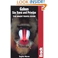 Gabon, Sao Tome and Principe: The Bradt Travel Guide by  Sophie Warne