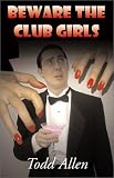 Beware the Club Girls