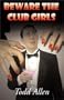 Beware the Club Girls