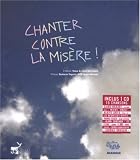 Chanter contre la misère ! (1CD audio)