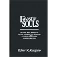 Feast of Souls: Indians and Spaniards in the Seventeenth-Century Missions of Florida and New Mexico by Robert C. Galgano