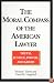The Moral Compass of the American Lawyer