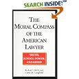 The Moral Compass of the American Lawyer