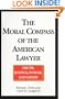 The Moral Compass of the American Lawyer