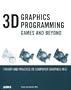 3D Graphics Programming: Games & Beyond