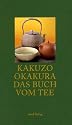 Das Buch vom Tee (insel taschenbuch)