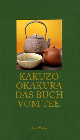 Das Buch vom Tee (insel taschenbuch)