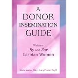 a donor insemination guide written by and for lesbian women