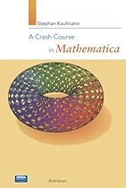 A Crash Course in Mathematica A Crash Course in Mathematica