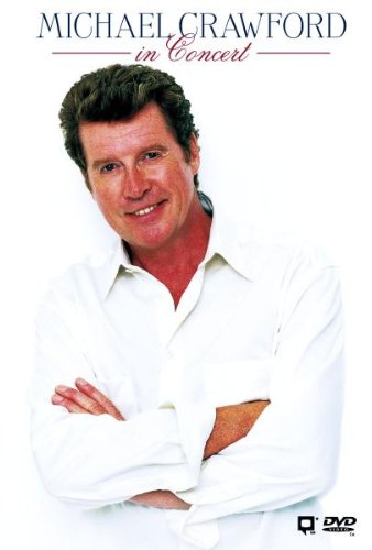 MICHAEL CRAWFORD : CONCERT DVD