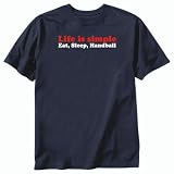 T-Shirt Navy Blue  Life Simple ... Eat , Sleep & Handball  Sports