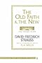 The Old Faith & the New (Westminster College-Oxford Classics in the Study of Religion)