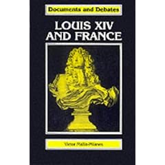 Louis XIV and France (Documents & Debates Extended)