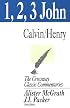 1, 2, and 3 John (The Crossway Classic Commentaries) (The Crossway Classic Commentaries)