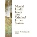 Mental Health Issues in the Criminal Justice System (Monographic Separates from the Journal of Offender Rehabilitation)