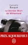 Le dernier mort de mitterrand