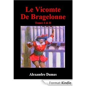 Le Vicomte de Bragelonne - Tomes I & II