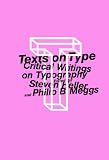 Texts on Type: Critical Writings on Typography