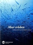 Meer erleben. Der Museumsführer des OZEANEUMS in Stralsund