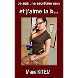 Je suis une secr�taire sexy et j'aime la B...par Marie KITEM