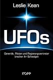 UFOs - Gener�le, Piloten und Regierungsvertreter brechen ihr Schweigen - Leslie Kean