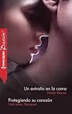 Un extraño en la cama/Protegiendo su corazón (Pasión) (Spanish Edition)