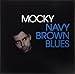 Mocky, Navy Brown Blues [12 inch Analog], 発売中