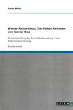 Wiener Aktionismus: Die frühen Aktionen von Günter Brus: Körperbemalung der Ana, Selbstbemalung 1 und Selbstverstümmelung