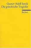 Die griechische Trag&ouml;die: (Literaturstudium) - Gustav A Seeck