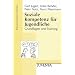 Soziale Kompetenz f�r Jugendliche: Grundlagen und Training (P�dagogisches Training)