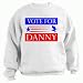 VOTE FOR DANNY Youth Sweatshirt (for Kids) Various Colors Available