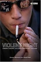Violent Night: Urban Leisure and Contemporary Culture