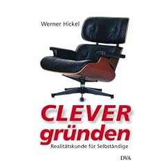 Clever gr�nden. Realit�tskunde f�r Selbst�ndige.
