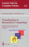 Visualization in Biomedical Computing: 4th International Conference, VBC '96, Hamburg, Germany, September 22 - 25, 1996, Proceedings (Lecture Notes in Computer Science)