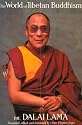 The World of Tibetan Buddhism: An Overview of Its Philosophy and Practice