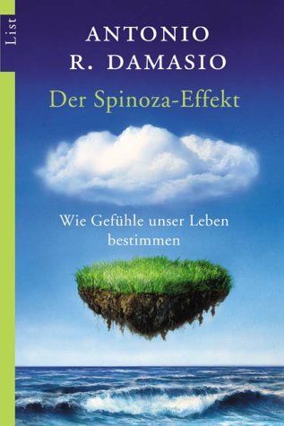 Der Spinoza-Effekt: Wie Gefühle unser Leben bestimmen