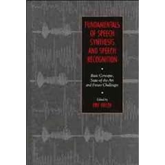 Fundamentals of Speech Synthesis and Speech Recognition: Basic Concepts, State-of-the-art and Future Challenges