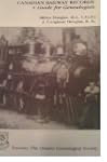 CANADIAN RAILWAY RECORDS A Guide for...