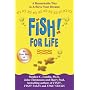 Fish! for Life: A Remarkable Way to Achieve Your Dreams