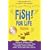 Fish! for Life: A Remarkable Way to Achieve Your Dreams